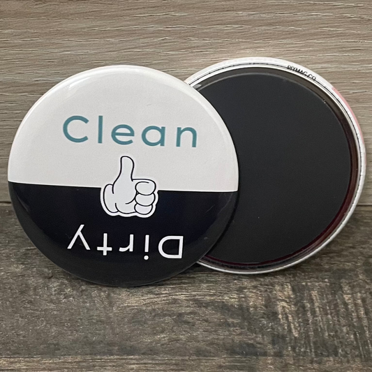 Dirty/Clean Magnet